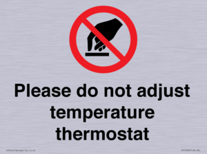 Please do not adjust temperature thermostat